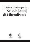 21 lezioni d’autore per la Scuola 2009 di Liberalismo