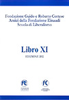 Fondazione Guido Cortese e Roberto Cortese Amici della Fondazione Einaudi Scuola di Liberalismo Libro XI-Edizione 2012