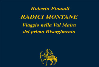 LE ‘RADICI MONTANE’ DI ROBERTO EINAUDI