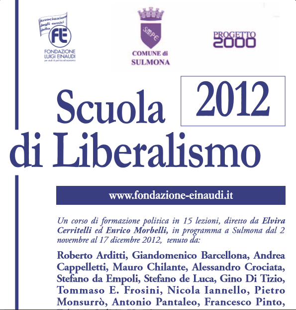 Scuola 2012 di Liberalismo di Sulmona – LXXIX[:en]SCUOLA 2012 DI LIBERALISMO DI SULMONA – LXXIX