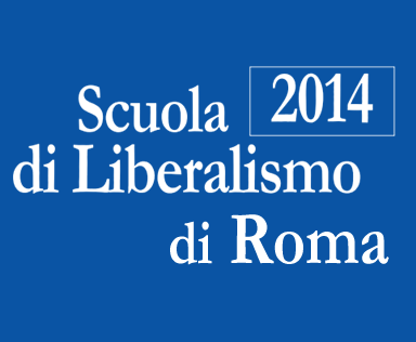 Scuola di Liberalismo di Roma 2014