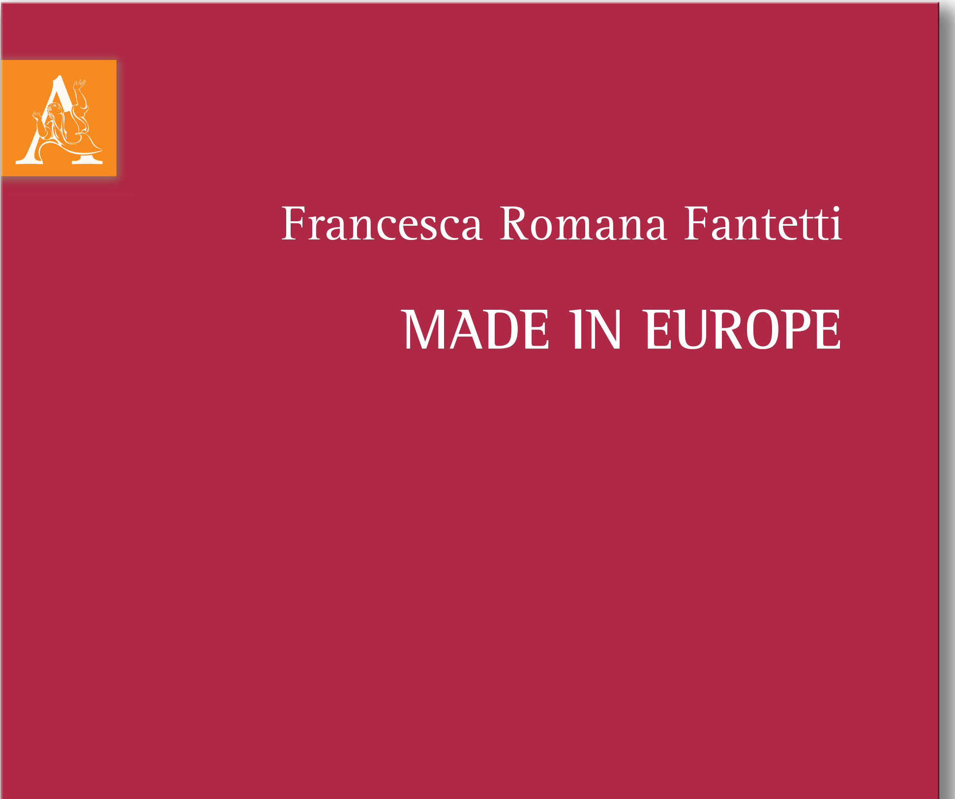 Presentazione del libro “Made in Europe” di Francesca Romana Fantetti – 23.01.2014