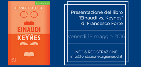 “Einaudi vs. Keynes” by Francesco Forte book presentation