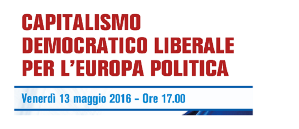 Capitalismo democratico liberale per l’Europa politica