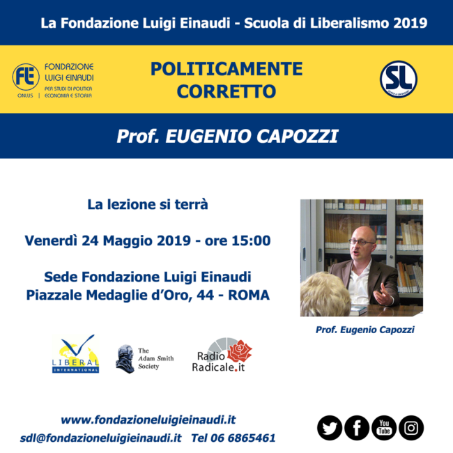 Scuola di Liberalismo 2019 – Roma: lezione di Eugenio Capozzi sul tema “Politicamente corretto”