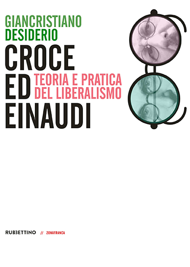 Croce ed Einaudi di Giancristiano Desiderio