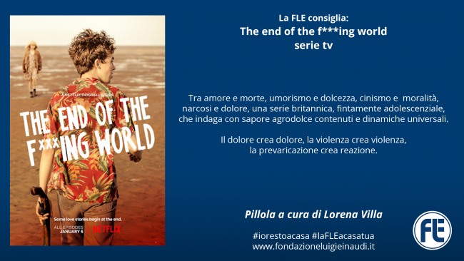 #laFLEacasatua – Pillola #2, The end of the f***ing world su Netflix