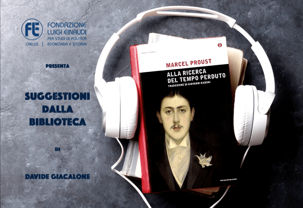 Marcel Proust - Alla ricerca del tempo perduto - Fondazione Luigi Einaudi
