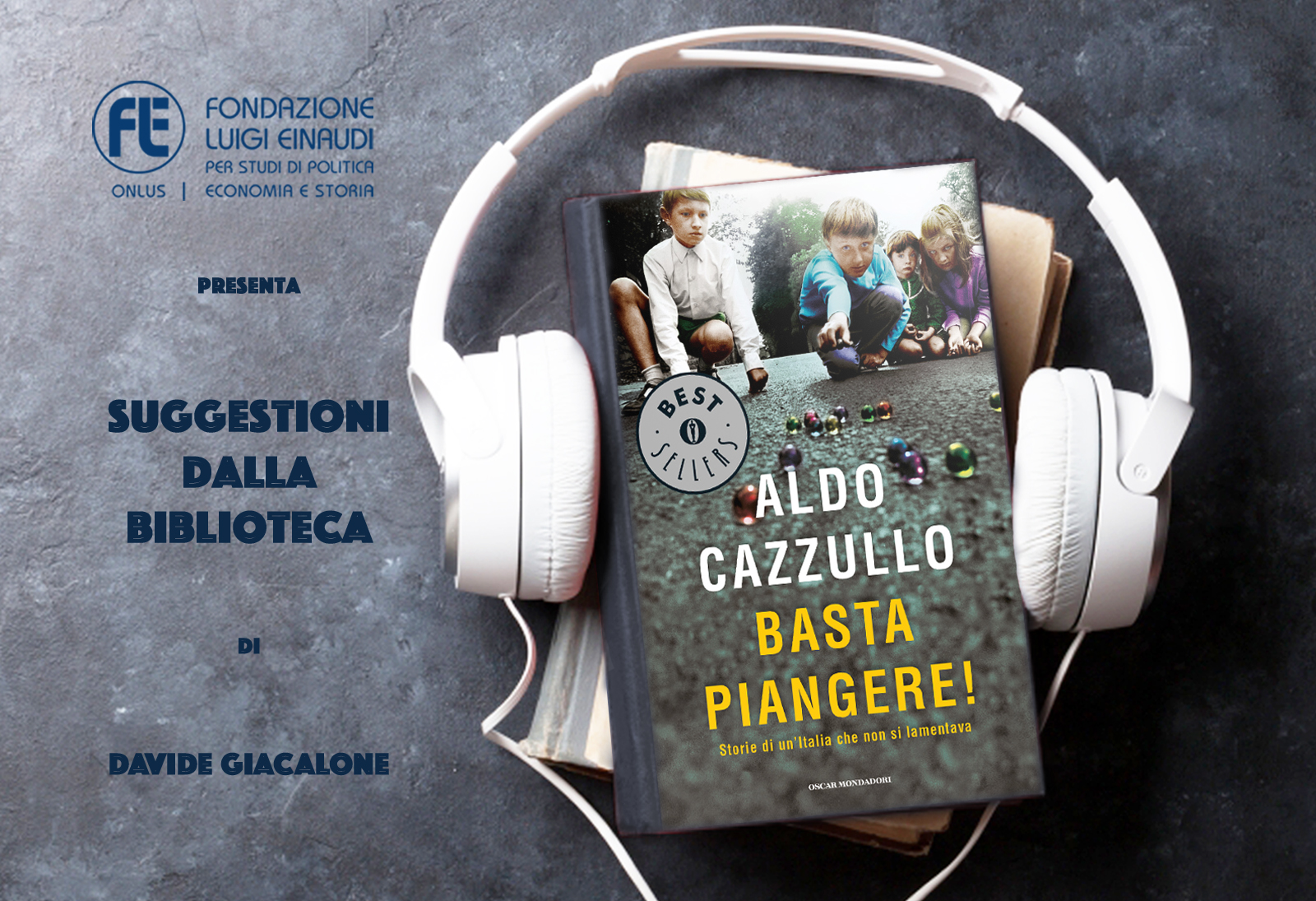 Aldo Cazzullo – Basta piangere!