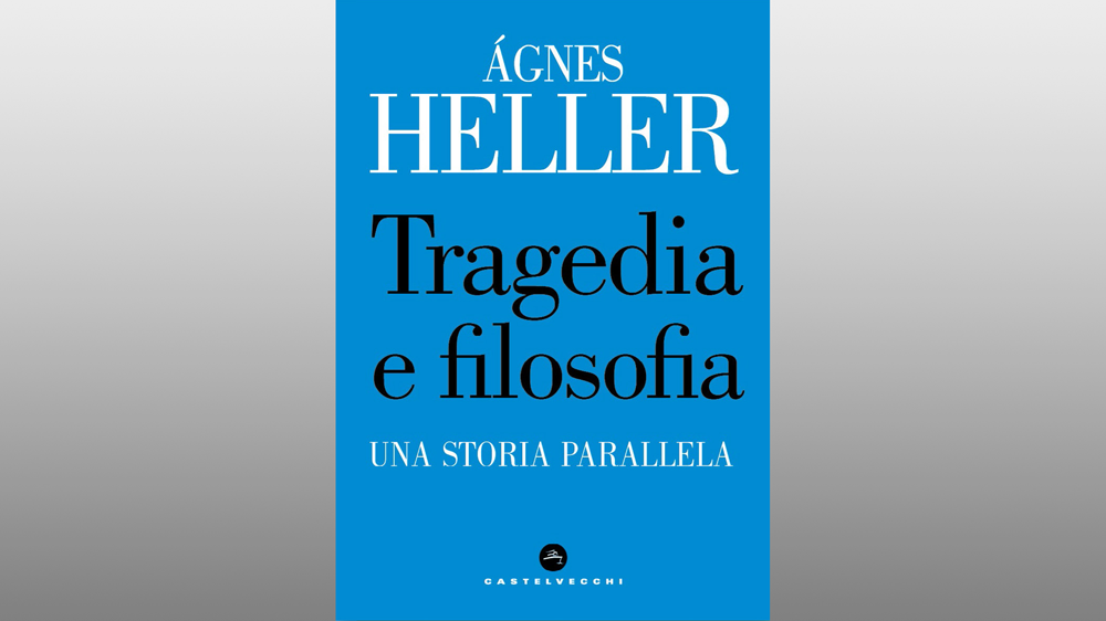 Michele Gerace legge “Tragedia e filosofia. Una storia parallela” di Ágnes Heller