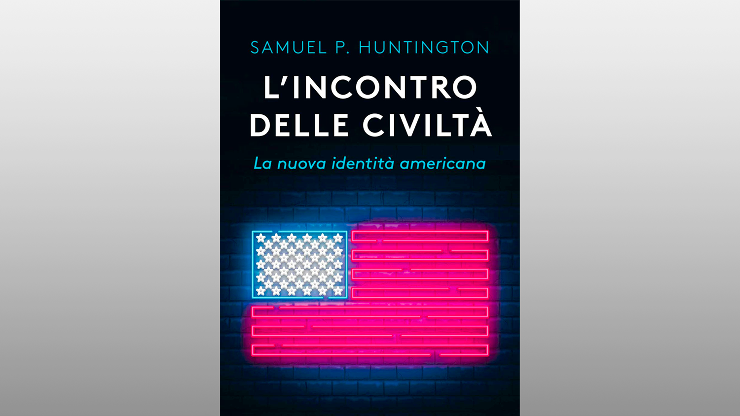 Michele Gerace legge “L’incontro delle civiltà. La nuova identità americana” di Samuel P. Huntington