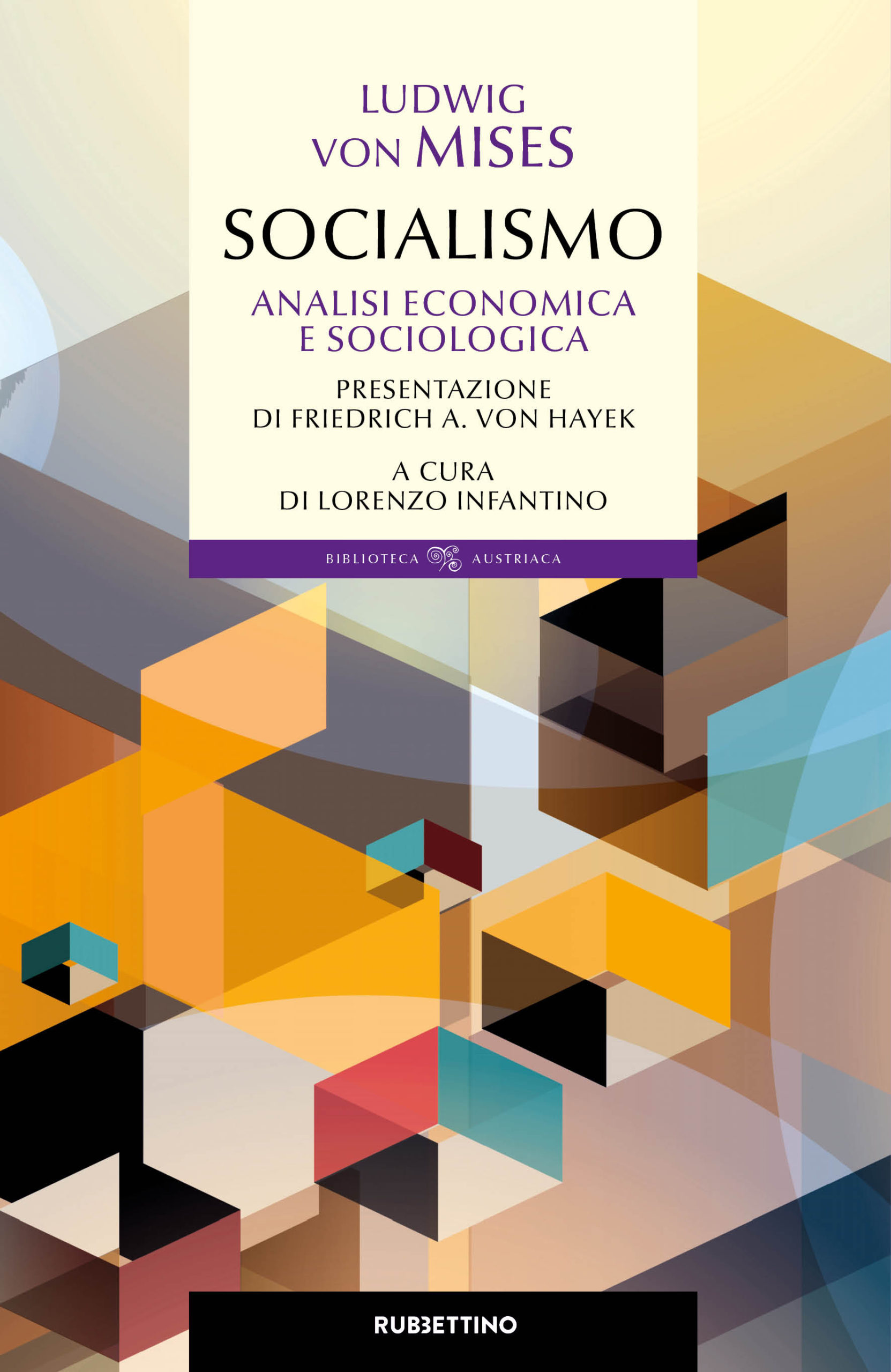 Ludwig Von Mises: Socialismo. Analisi economica e sociologica - a cura di  Lorenzo Infantino | Fondazione Luigi Einaudi