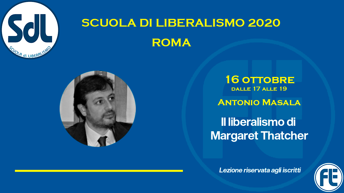 Scuola di Liberalismo 2020 Roma: 16 ottobre lezione di Antonio Masala