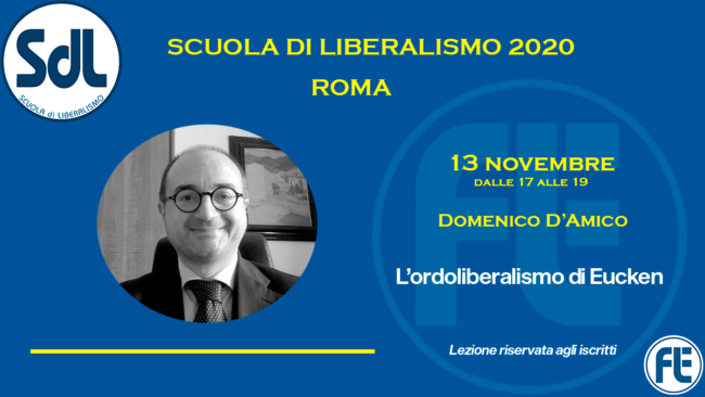 Scuola di Liberalismo 2020 Roma: 13 novembre lezione di Domenico D’Amico