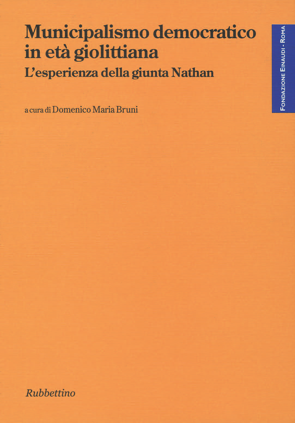 Municipalismo democratico in età giolittiana di Domenico Maria Bruni