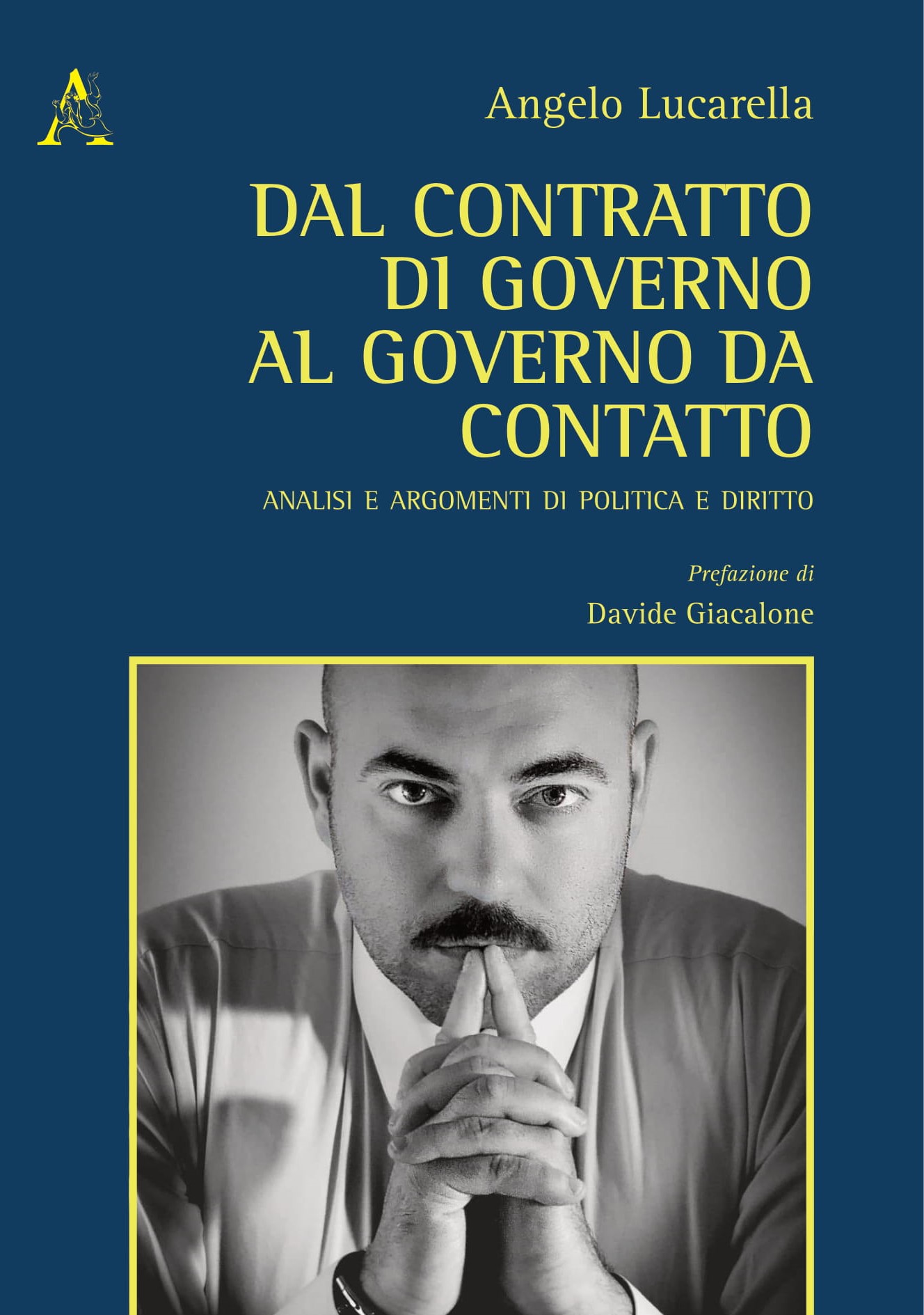 Dal Contratto di Governo al Governo da Contatto – Angelo Lucarella