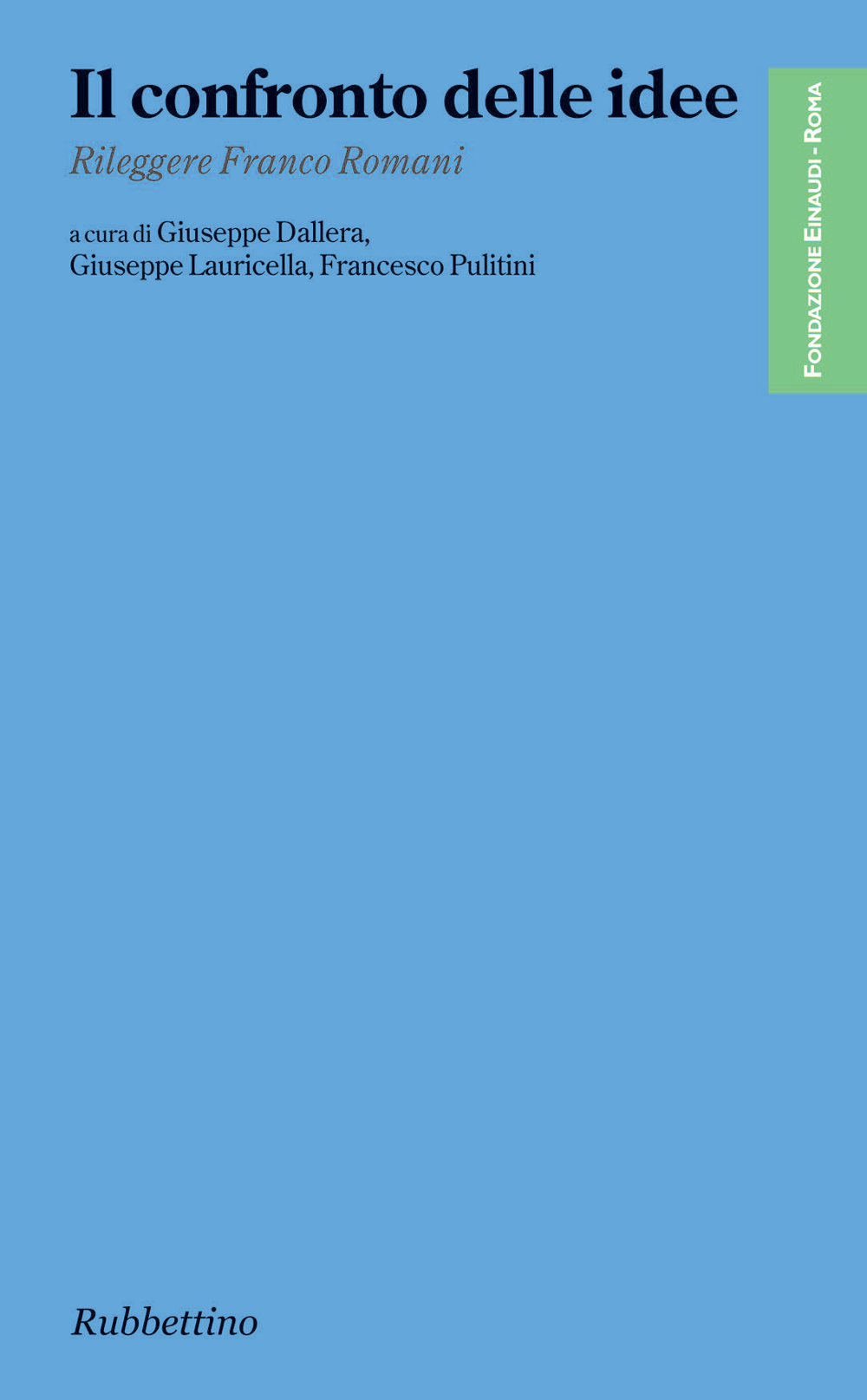 Il confronto delle idee di Francesco Pulitini, Giuseppe Dallera