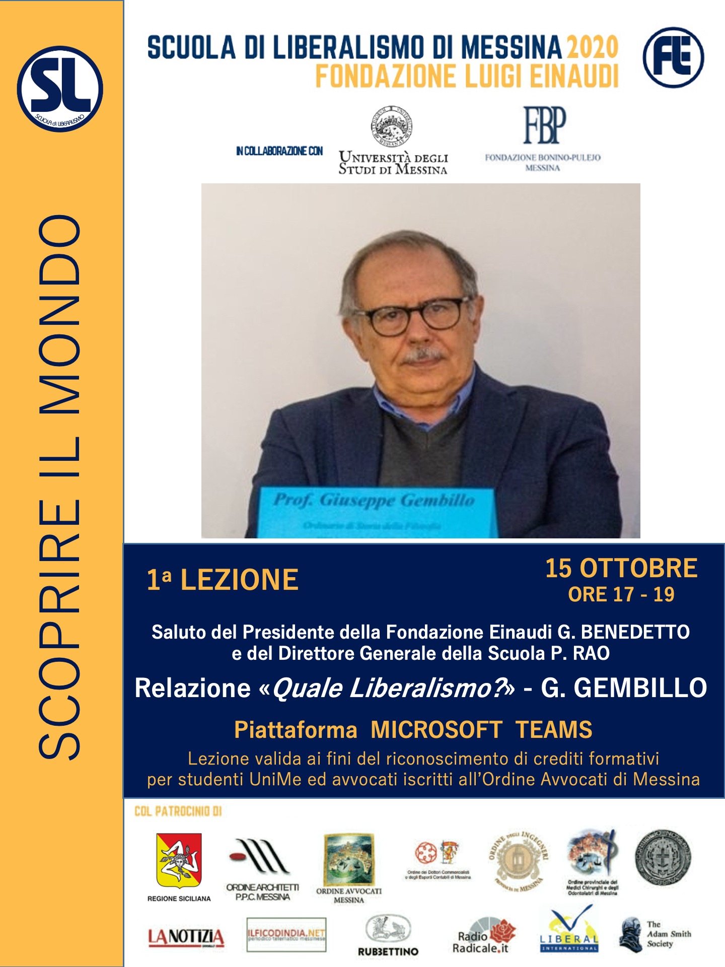 Giovedì 15 ottobre 2020 inizierà la Scuola di Liberalismo di Messina. Porterà il saluto della Fondazione Einaudi il Presidente Giuseppe Benedetto