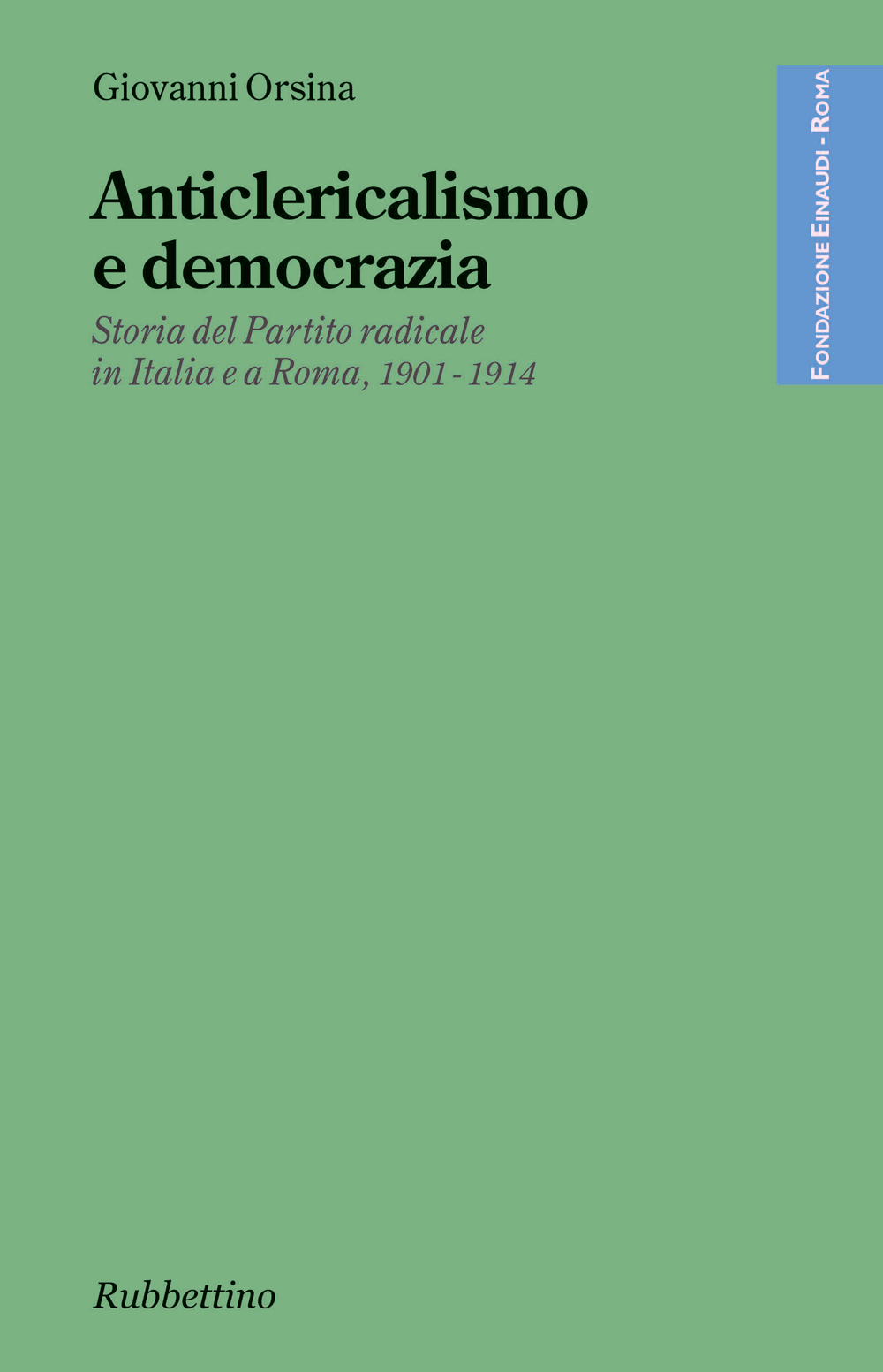 Anticlericalismo e democrazia di Giovanni Orsina