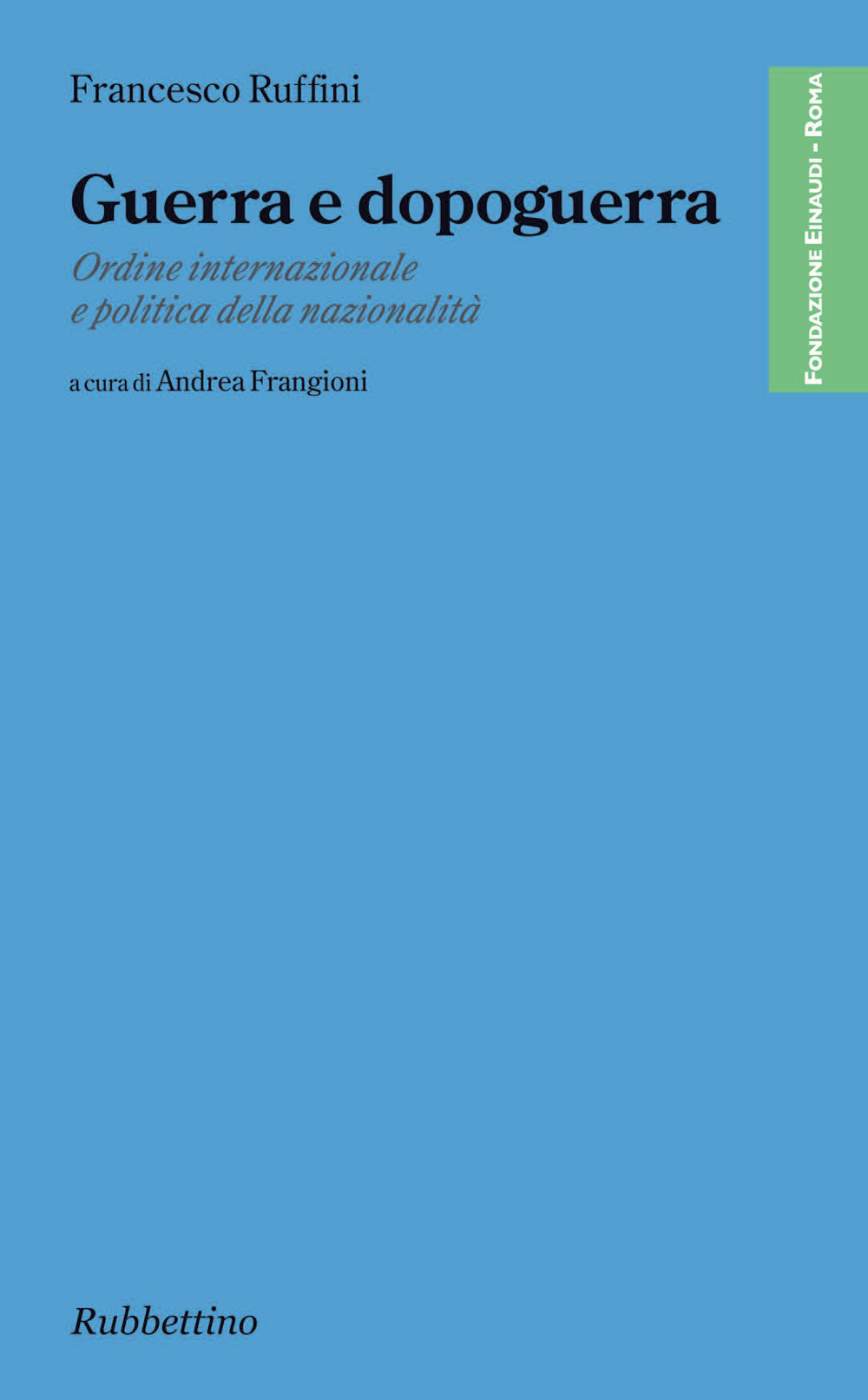 Guerra e dopoguerra di Francesco Ruffini