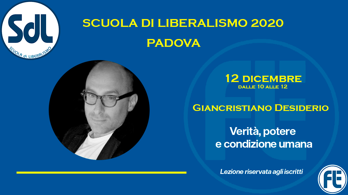 Scuola di Liberalismo 2020 Padova: 12 dicembre lezione di Giancristiano Desiderio