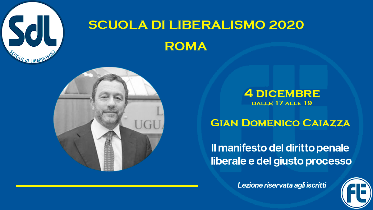 Scuola di Liberalismo 2020 Roma: 4 dicembre lezione di Gian Domenico Caiazza