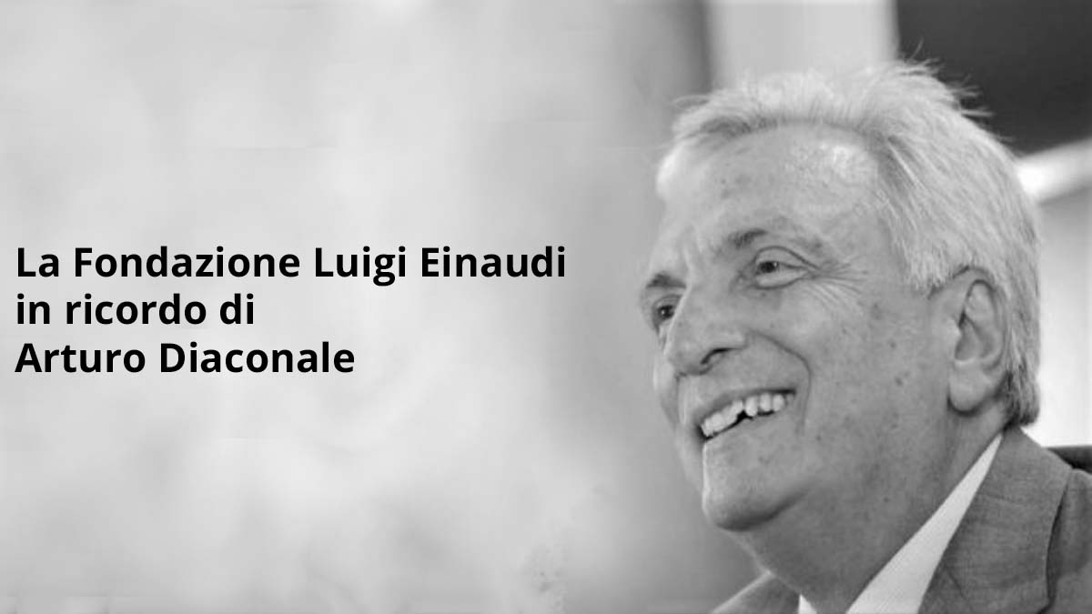 La Fondazione Luigi Einaudi in ricordo di Arturo Diaconale