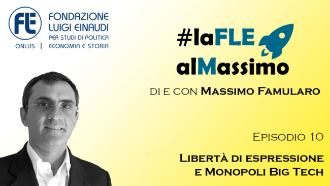 laFLEalMassimo – Episodio 10 – Libertà di espressione e Monopoli Big Tech