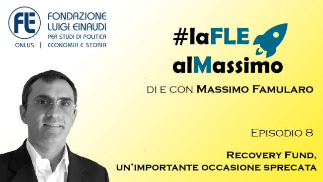 #laFLEalMassimo – Episode 8 – Recovery Fund, a wasted opportunity