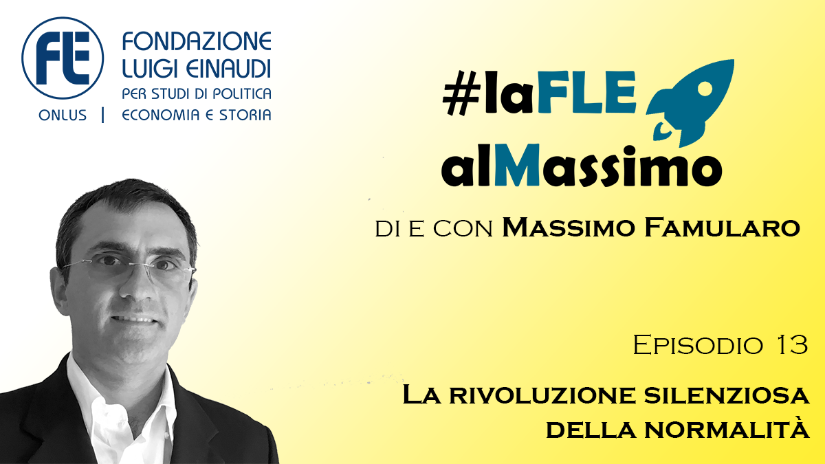 #laFLEalMassimo – Episodio 13 – La rivoluzione silenziosa della normalità