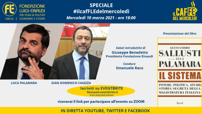 Speciale #ilcafFLEdelmercoledì – Luca Palamara and Gian Domenico Caiazza, presentation of the book “The System”