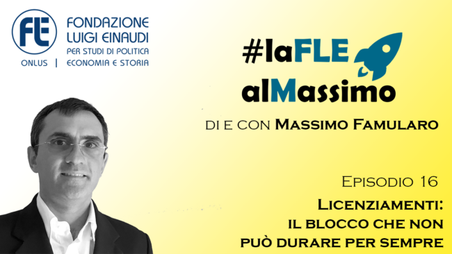 #laFLEaMassimo – Episodio 16 – Licenziamenti: il blocco che non può durare per sempre