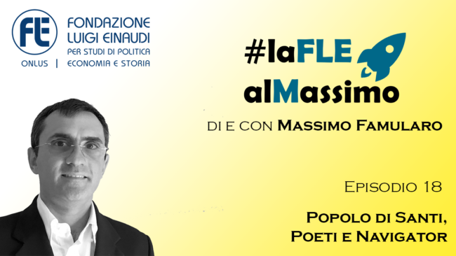 #laFLEalMassimo – Episodio 18  – Popolo di Santi, Poeti e Navigator