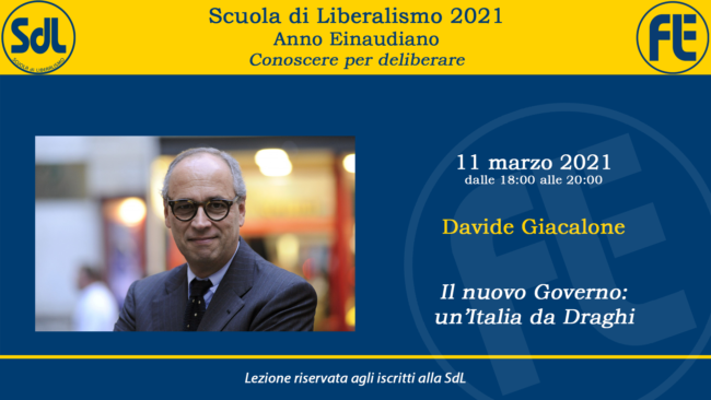Scuola di Liberalismo 2021 – Davide Giacalone sul tema “Un nuovo Governo: un’Italia da Draghi”