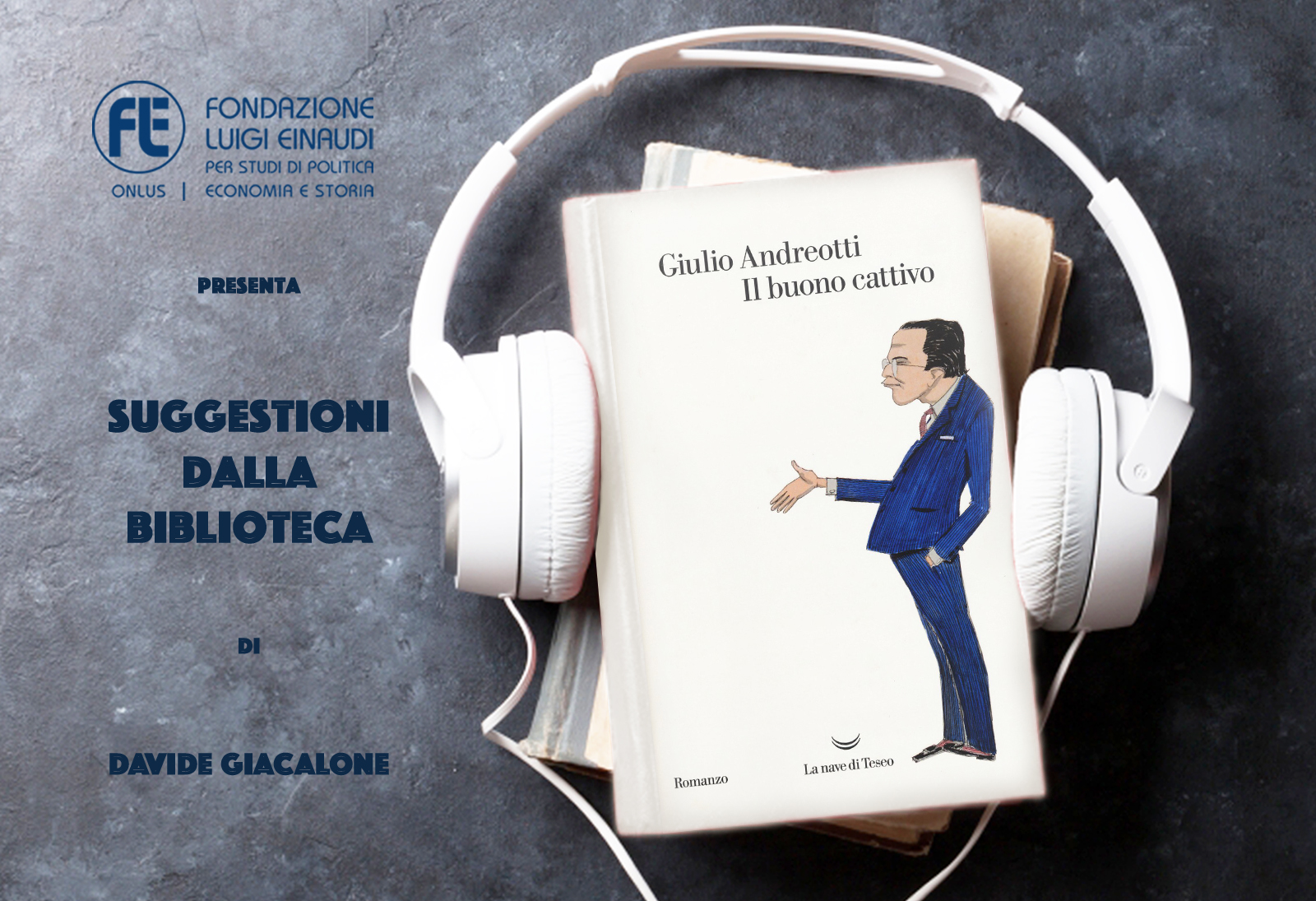 Giulio Andreotti – Il buono cattivo