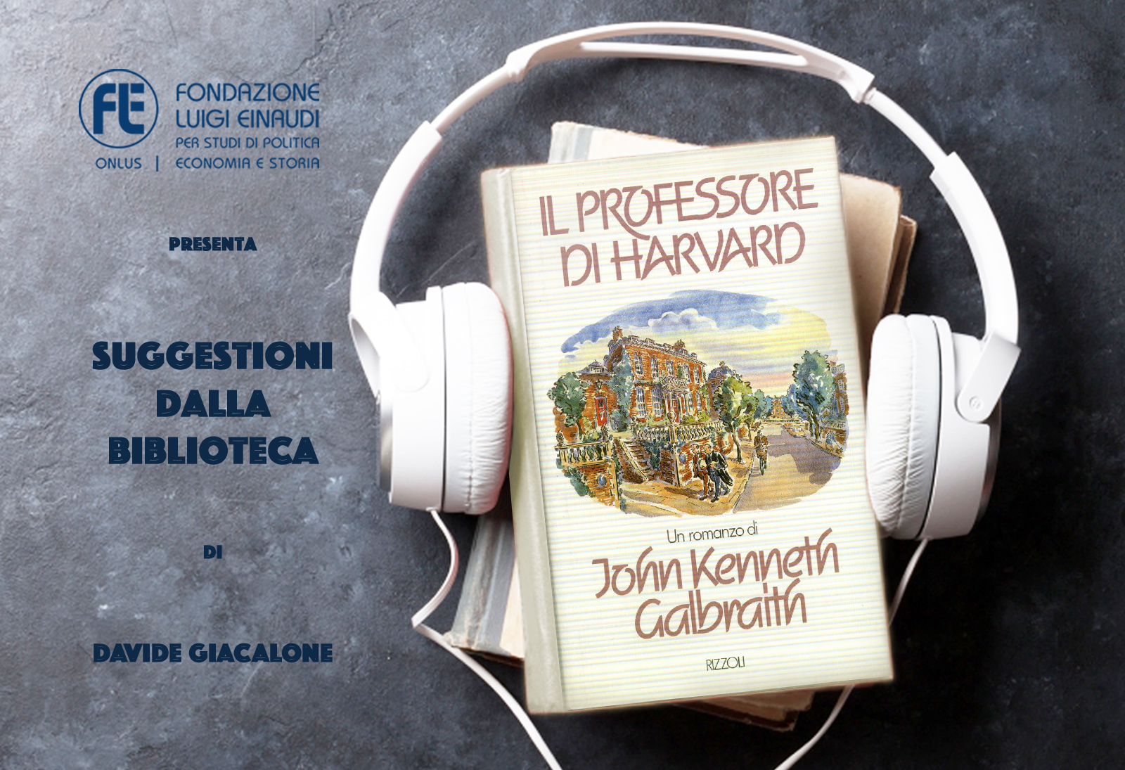 John Kenneth Galbraith – Il professore di Harvard