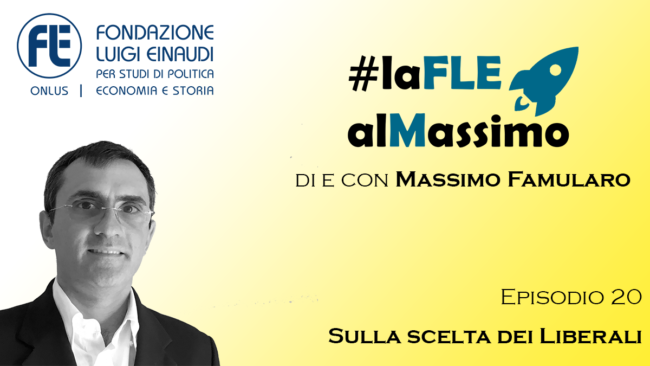 #laFLEalMassimo – Episodio 20 – Sulla scelta dei Liberali