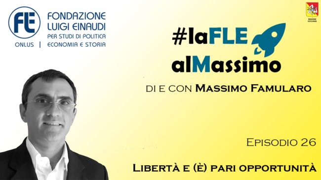 #laFLEalMassimo – Episodio 26 – Libertà e (è?) pari opportunità