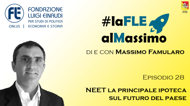 #laFLEalMassimo – Episode 28 – NEET: the main mortgage on the future of the country