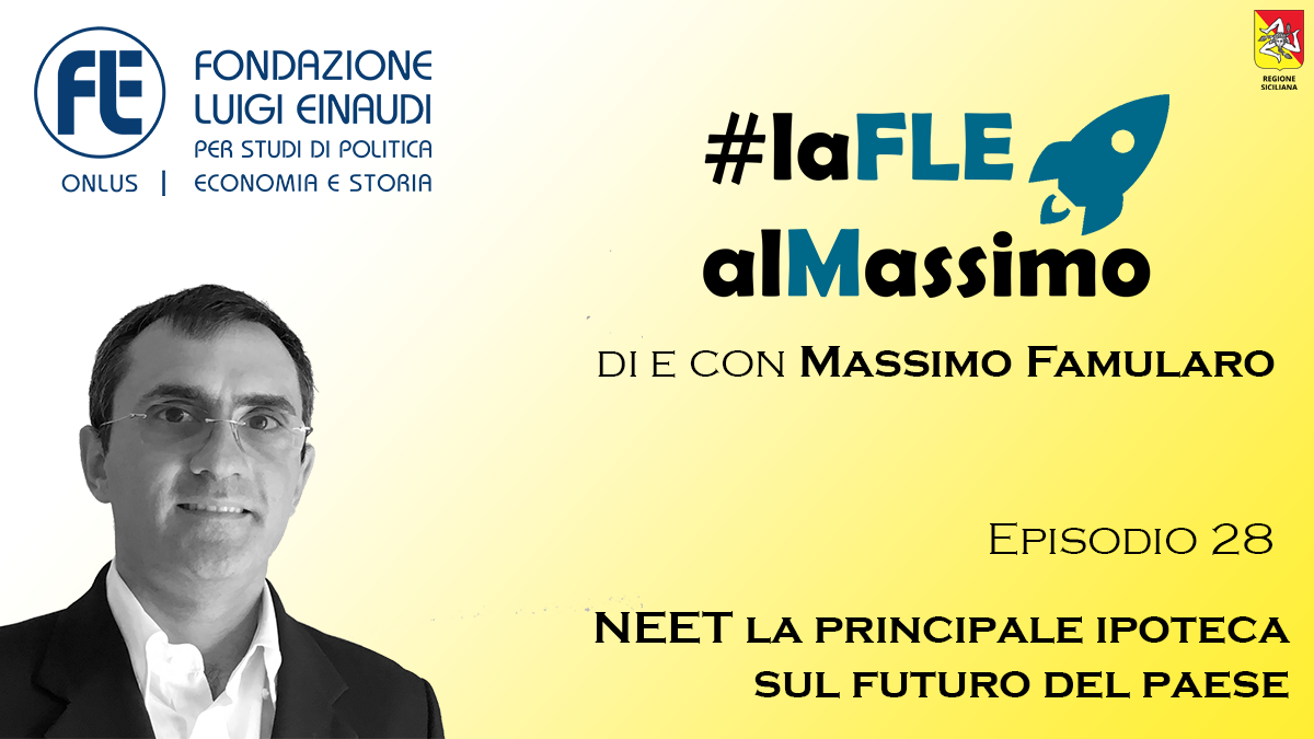 #laFLEalMassimo – Episodio 28 – NEET la principale ipoteca sul futuro del paese