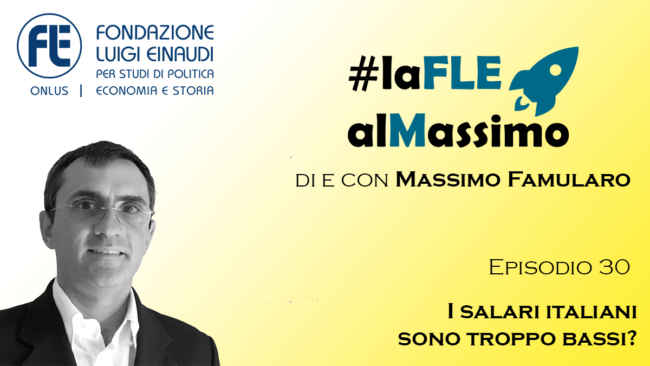 #laFLEalMassimo – Episodio 30 – I salari italiani sono troppo bassi?