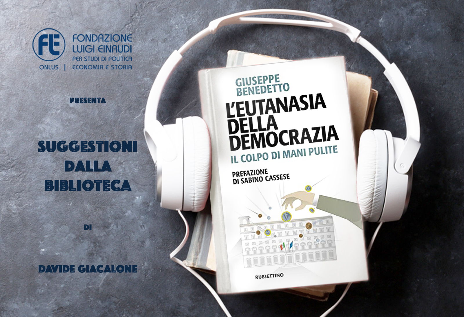 Giuseppe Benedetto – L’eutanasia della democrazia