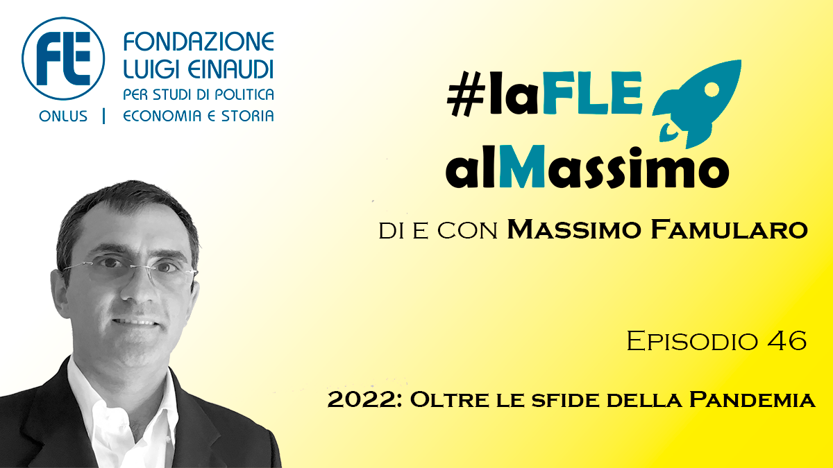 #laFLEalMassimo – Episodio 46: 2022, oltre le sfide della pandemia