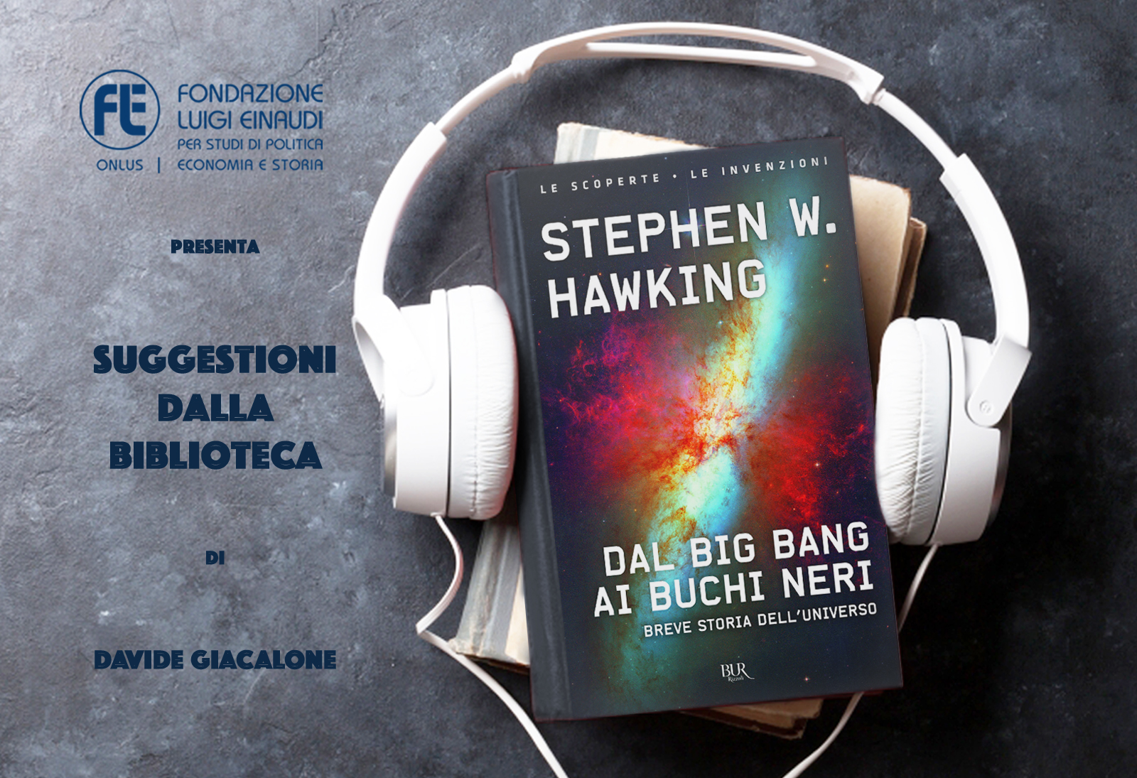 Stephen William Hawking – Dal big bang ai buchi neri