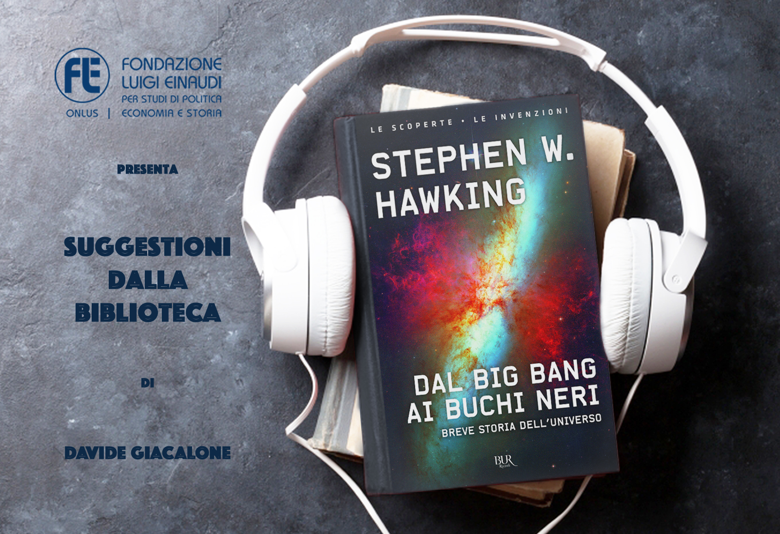 Stephen William Hawking – Dal big bang ai buchi neri