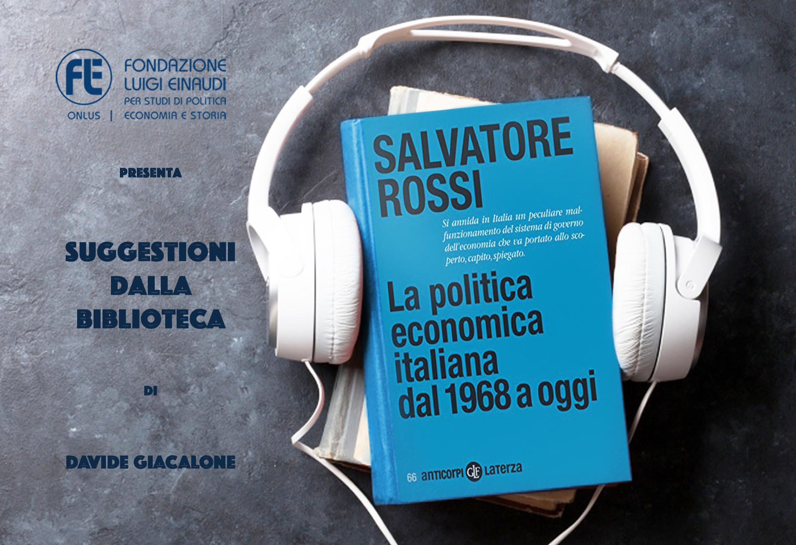 Salvatore Rossi – La politica economica italiana dal 1968 a oggi