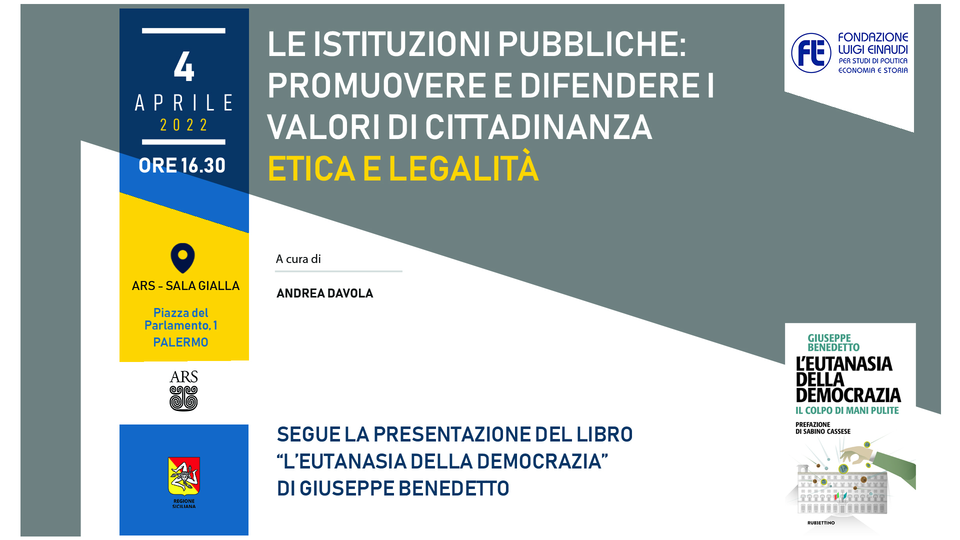 Le istituzioni pubbliche: promuovere e difendere i valori di cittadinanza – Etica e legalità