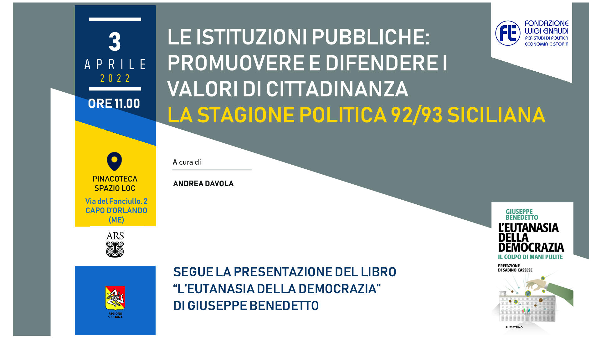 Le istituzioni pubbliche: promuovere e difendere i valori di cittadinanza – La stagione politica 92/93 siciliana