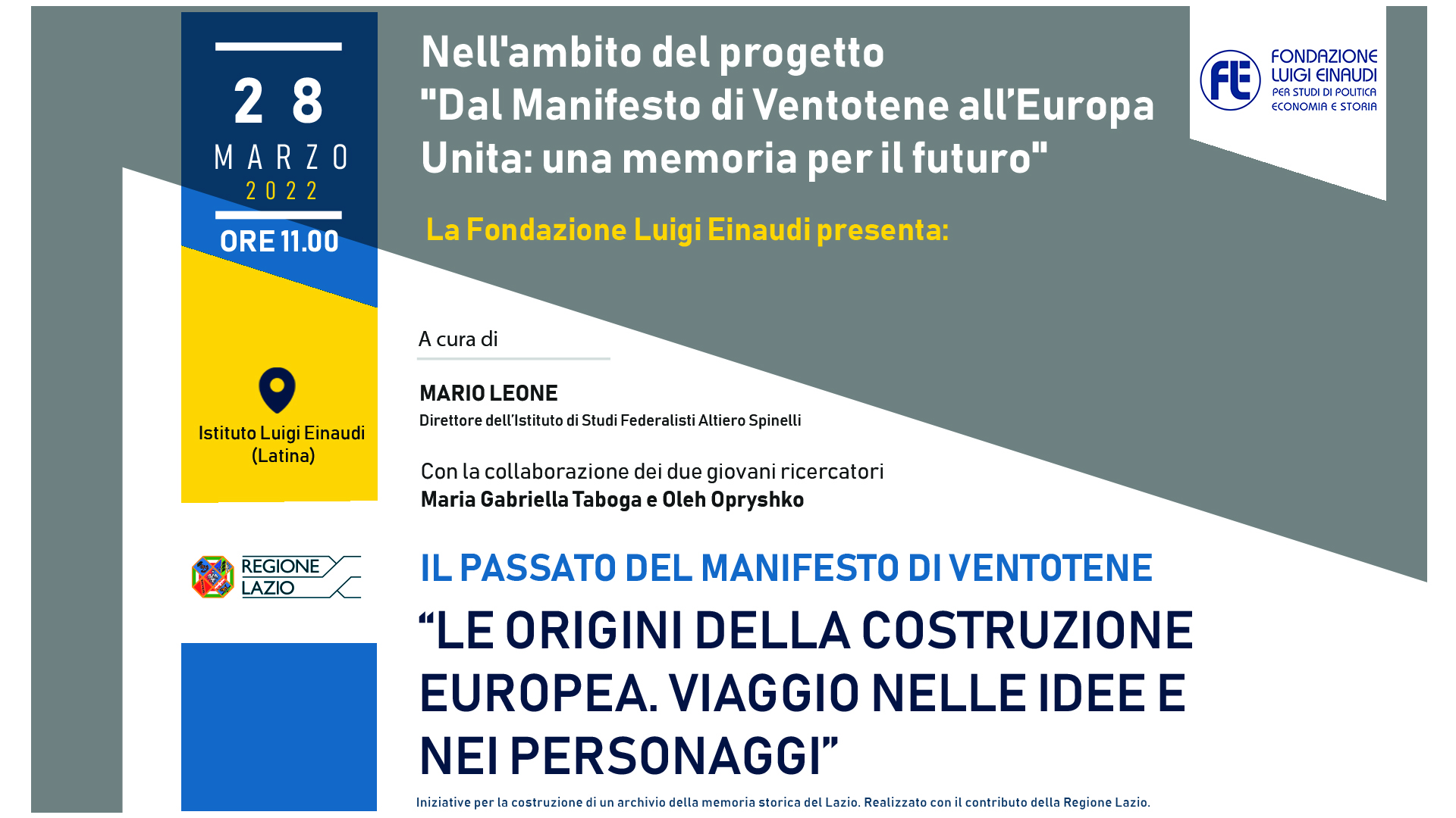 Dal Manifesto di Ventotene all’Europa Unita: una Memoria per il futuro – Le origini della costruzione europea. Viaggio nelle idee e nei personaggi