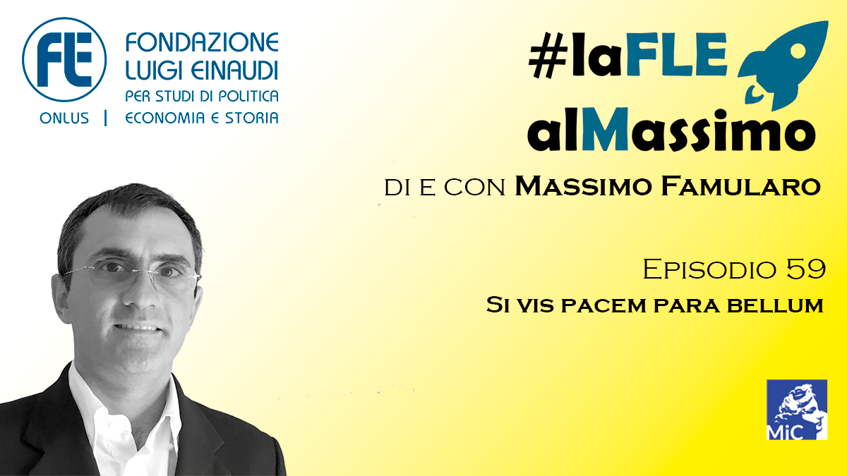 #laFLEalMassimo – Episodio 59: Si vis pacem para bellum